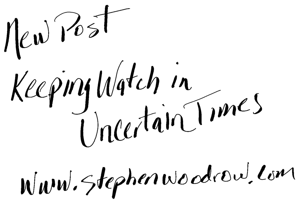 keeping-watch-in-uncertain-times-stephen-woodrowstephen-woodrow